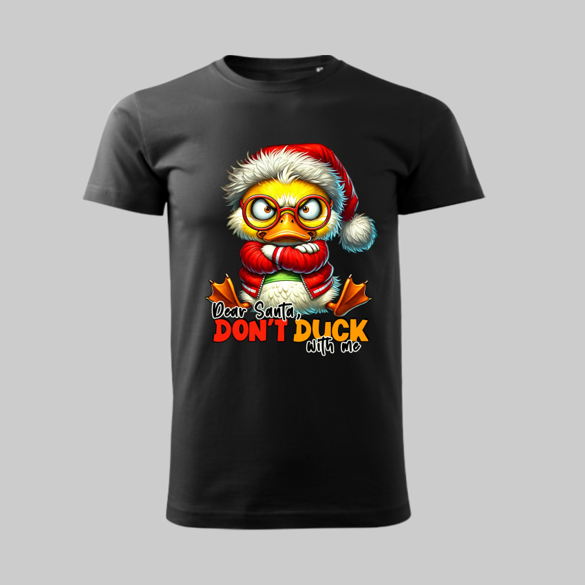 Dear santa DONT DUCK with_me